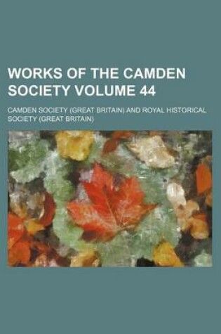 Cover of Works of the Camden Society Volume 44