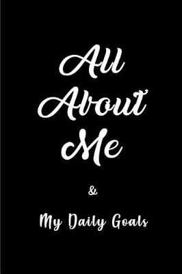 Book cover for All About me and My Daily Goals