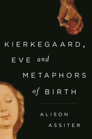 Cover of Kierkegaard, Eve and Metaphors of Birth