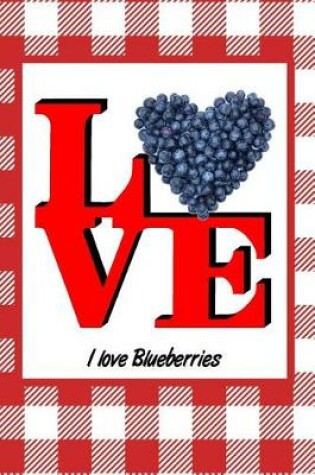 Cover of I Love Blueberries