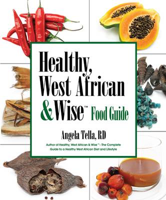 Book cover for Healthy, West African & Wise Food Guide