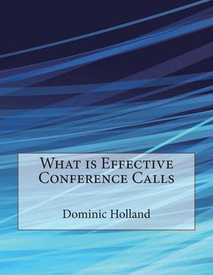 Book cover for What Is Effective Conference Calls