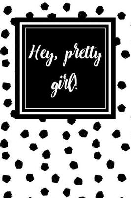 Cover of Hey, Pretty Girl!