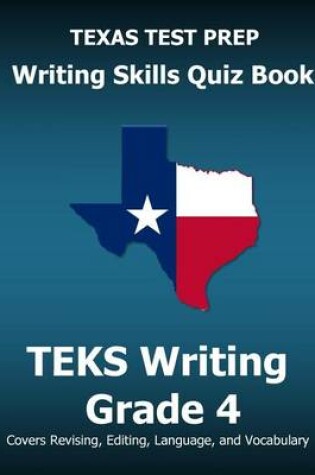 Cover of Texas Test Prep Writing Skills Quiz Book Teks Writing Grade 4