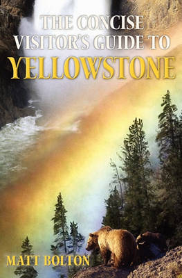 Book cover for The Concise Visitor's Guide to Yellowstone