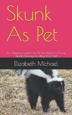 Book cover for Skunk As Pet