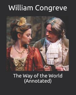 Book cover for The Way of the World (Annotated)