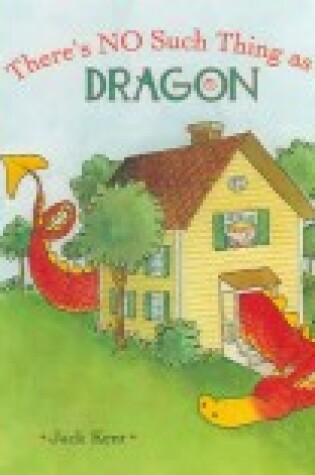 Cover of There's No Such Thing as a Dragon