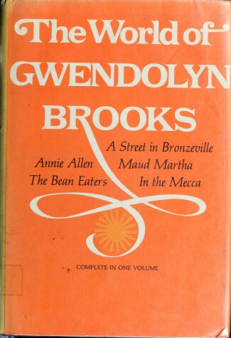 Book cover for The World of Gwendolyn Brooks