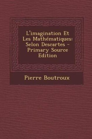 Cover of L'Imagination Et Les Mathematiques