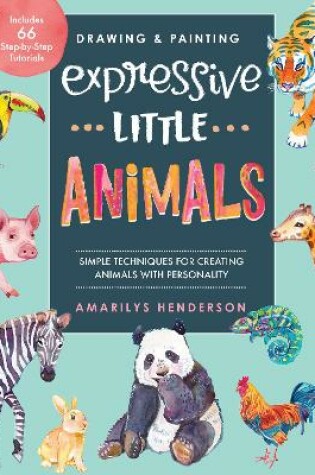 Cover of Drawing and Painting Expressive Little Animals