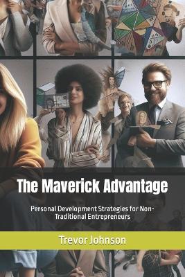 Book cover for The Maverick Advantage