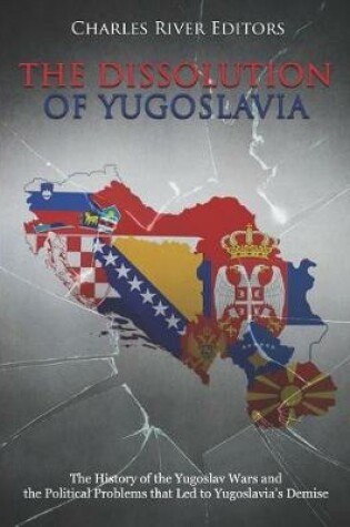 Cover of The Dissolution of Yugoslavia