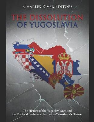 Book cover for The Dissolution of Yugoslavia