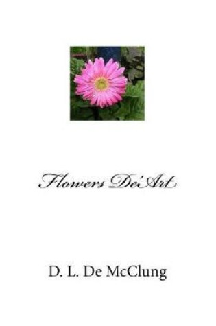 Cover of Flowers De'Art