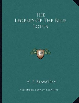 Book cover for The Legend of the Blue Lotus