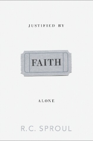 Cover of Justified by Faith Alone