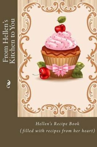 Cover of From Hellen's Kitchen to You