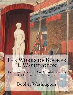 Book cover for The Works of Booker T. Washington