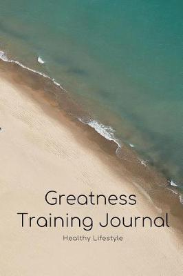 Book cover for 100 Days Daily Greatness Training Journal