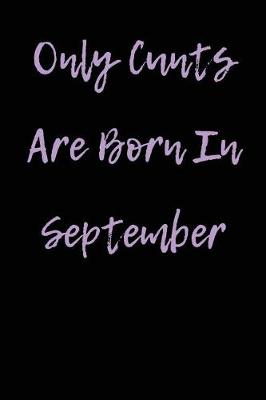 Book cover for Only Cunts are Born in September