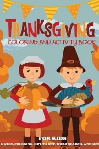 Cover of Thanksgiving Coloring Book and Activity Book for Kids