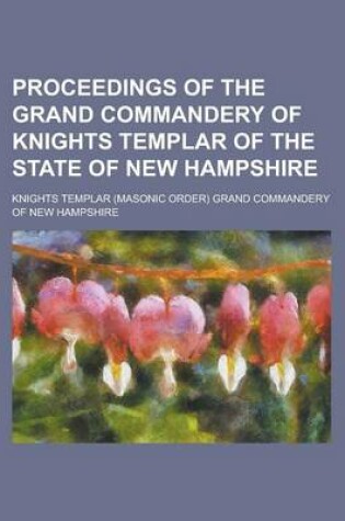 Cover of Proceedings of the Grand Commandery of Knights Templar of the State of New Hampshire