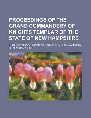 Book cover for Proceedings of the Grand Commandery of Knights Templar of the State of New Hampshire