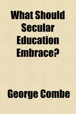 Book cover for What Should Secular Education Embrace?