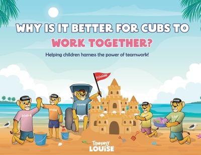 Book cover for Why Is It Better for Cubs to Work Together?