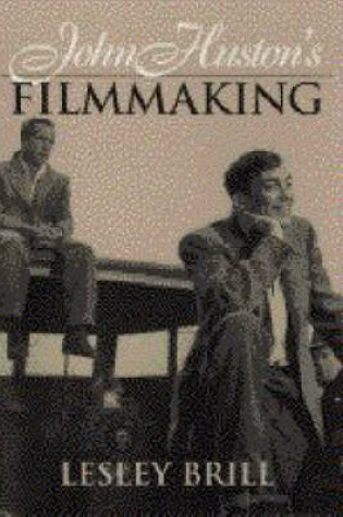 Cover of John Huston's Filmmaking