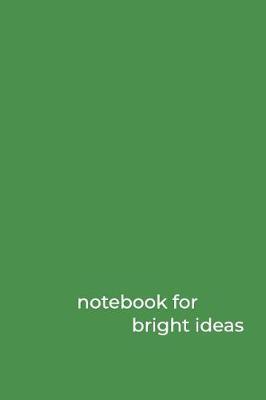 Book cover for Notebook for Bright Ideas