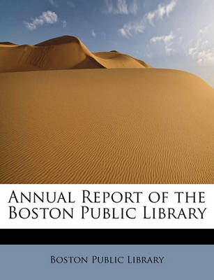 Book cover for Annual Report of the Boston Public Library