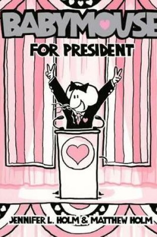 Cover of Babymouse for President