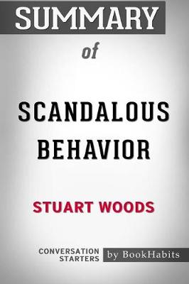 Book cover for Summary of Scandalous Behavior by Stuart Woods