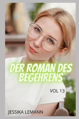 Book cover for DER ROMAN DES BEGEHRENS (vol 13)