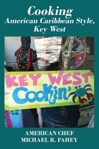 Cover of Cooking American Caribbean Style, Key West Mile Marker 0