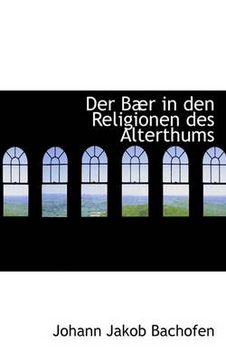 Book cover for Der Baer in Den Religionen Des Alterthums