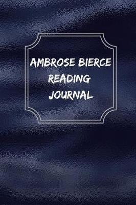 Book cover for Ambrose Bierce Reading Journal