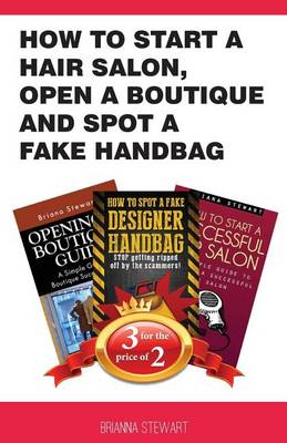 Book cover for How to Start a Hair Salon, Open a Boutique and Spot a Fake Handbag