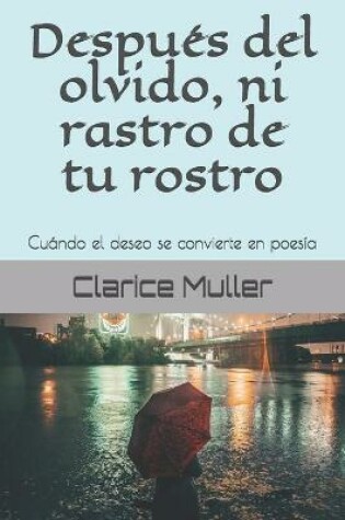 Cover of Después del olvido, ni rastro de tu rostro