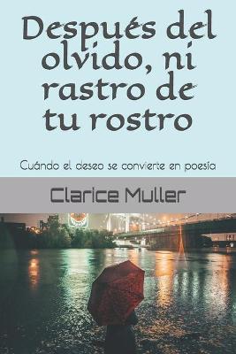 Book cover for Después del olvido, ni rastro de tu rostro