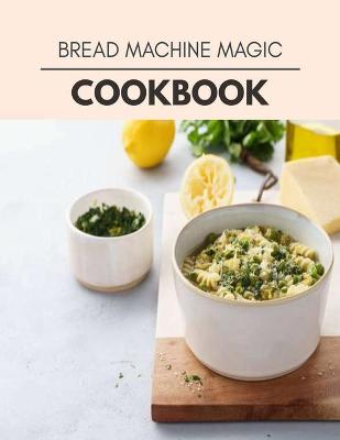 Book cover for Bread Machine Magic Cookbook