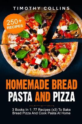 Book cover for Homemade Bread Pasta and Pizza