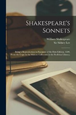 Cover of Shakespeare's Sonnets; Being a Reproduction in Facsimile of the First Edition, 1609, From the Copy in the Malone Collection in the Bodleian Library;