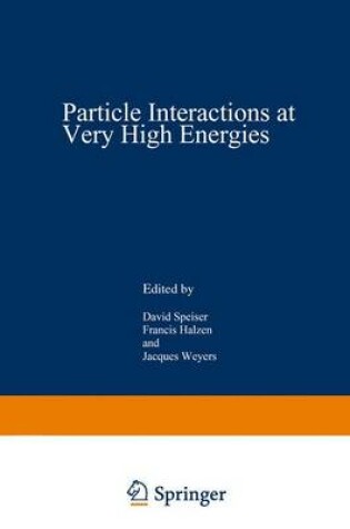 Cover of Particle Interactions at Very High Energies