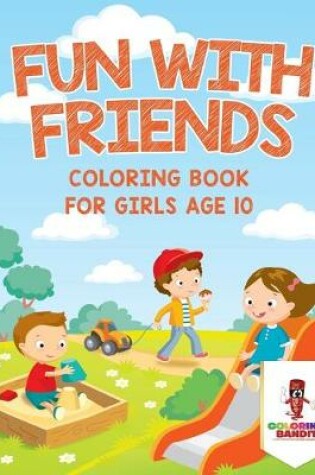 Cover of Fun With Friends