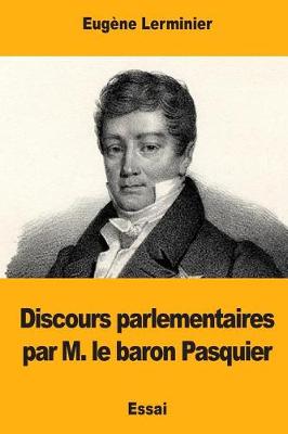 Book cover for Discours Parlementaires Par M. Le Baron Pasquier