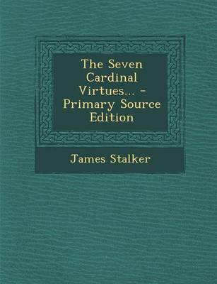 Book cover for The Seven Cardinal Virtues... - Primary Source Edition