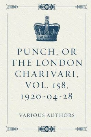 Cover of Punch, or the London Charivari, Vol. 158, 1920-04-28